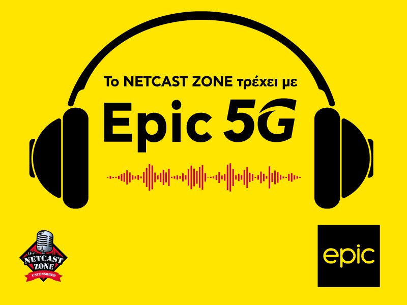 Το Netcast Zone «τρέχει» με ταχύτητες Εpic 5G