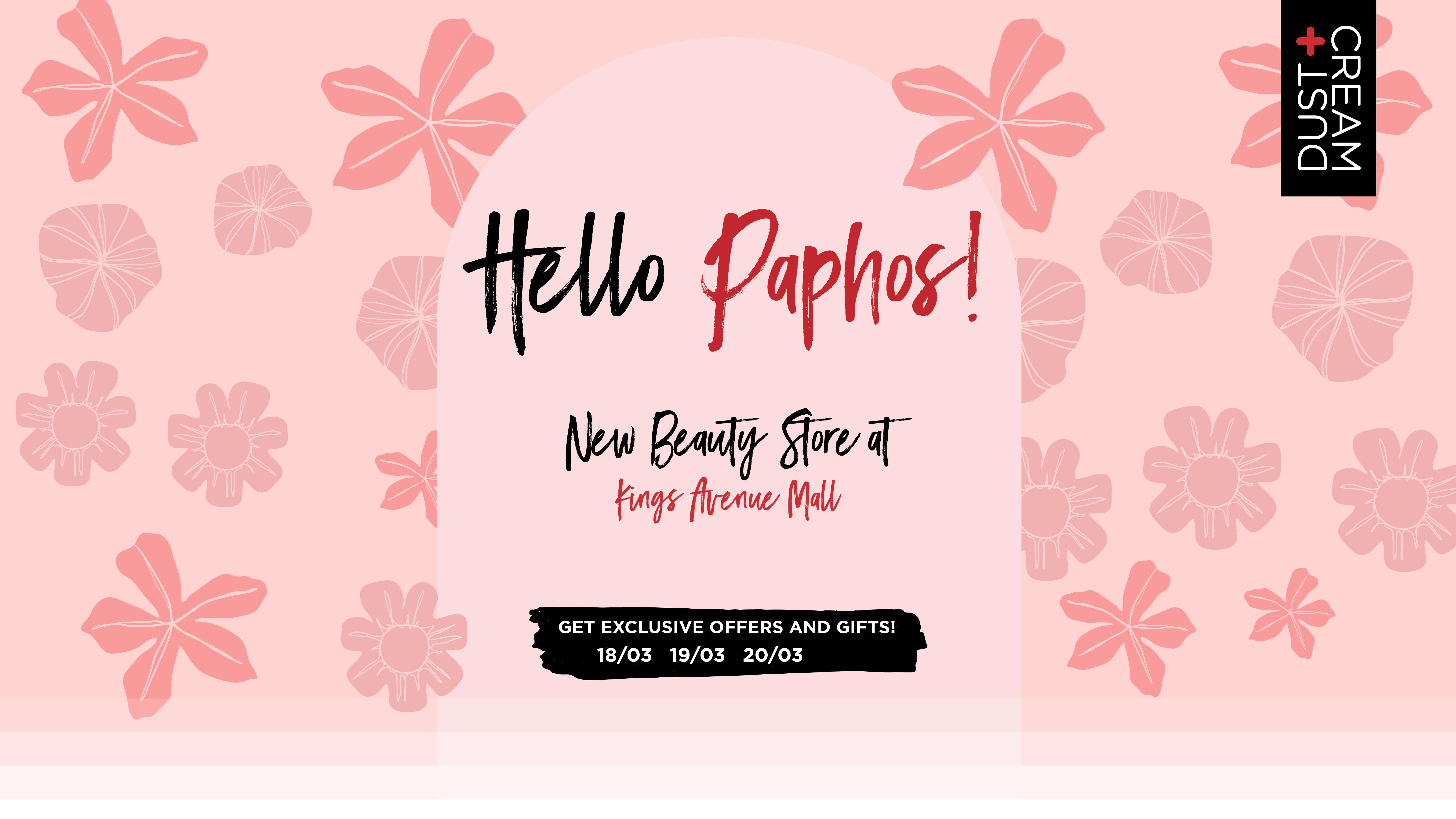 HELLO PAPHOS!  Η Πάφος υποδέχεται το νέο κατάστημα της DUST+CREAM