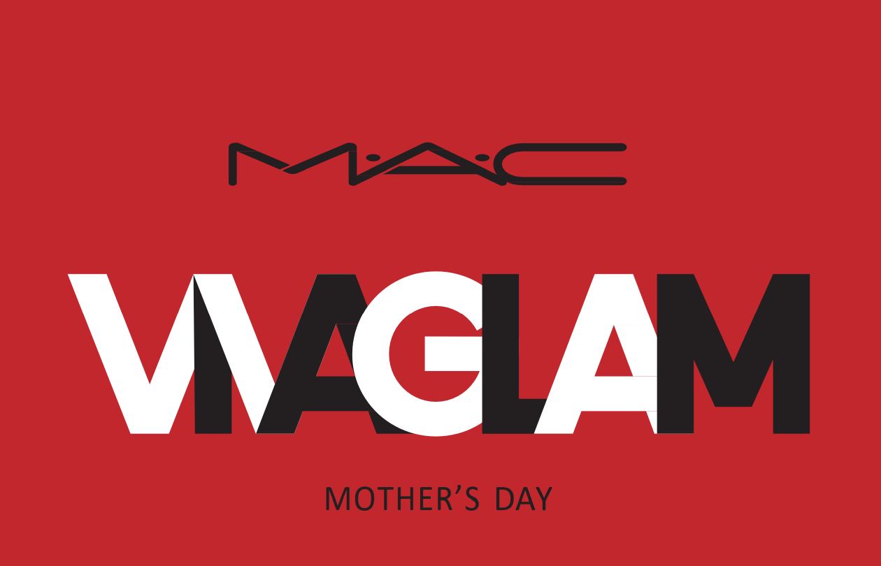 M•A•C VIVΑ GLAM: Τιμάει την γιορτή της μητέρα με τον καλύτερο τρόπο