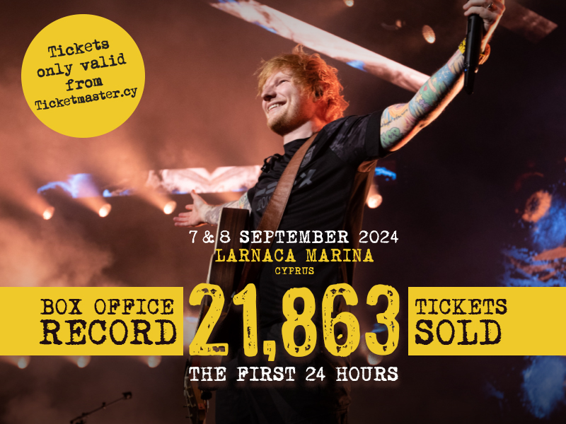 <strong>EdSheeran στην Κύπρο – Ρεκόρ Box Office: 21,863 εισιτήρια πωλήθηκαν μέσα σε 24 ώρες</strong>