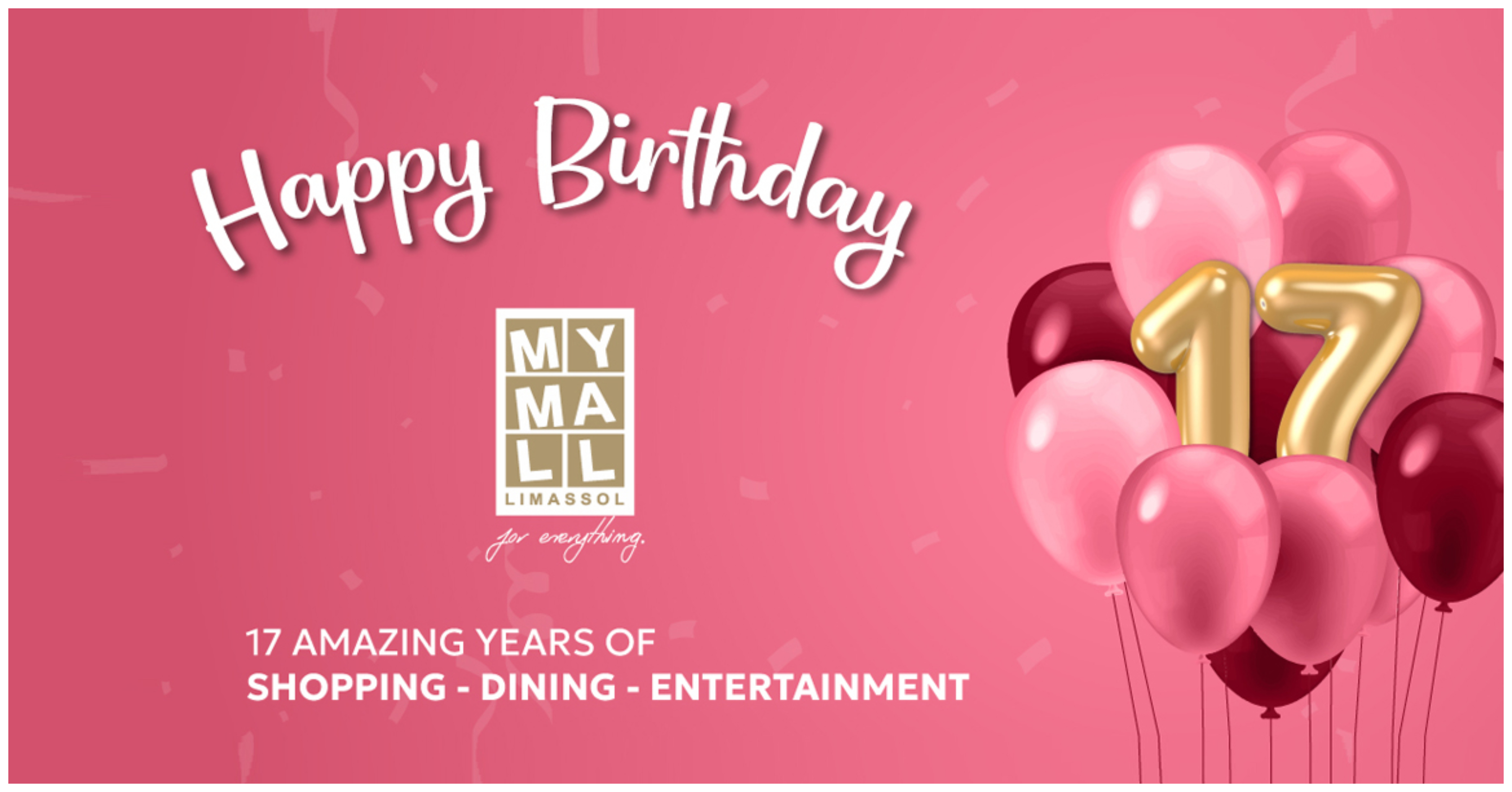 My Mall Limassol: 17 χρόνια μαζί, και συνεχίζουμε ακόμα πιο δυναμικά!